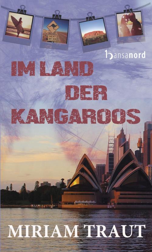 Cover of the book Im Land der Kangaroos by Miriam Traut, hansanord Verlag