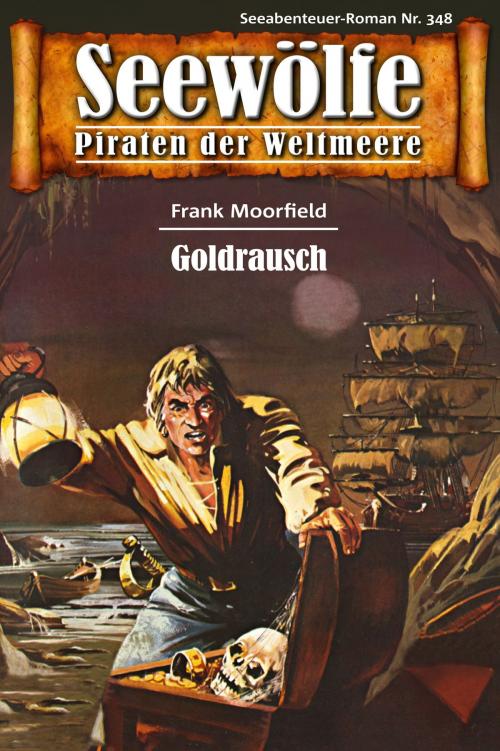 Cover of the book Seewölfe - Piraten der Weltmeere 348 by Frank Moorfield, Pabel eBooks