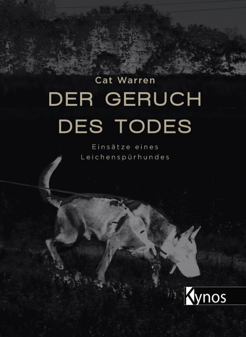 Cover of the book Der Geruch des Todes by Cat Warren, Kynos Verlag