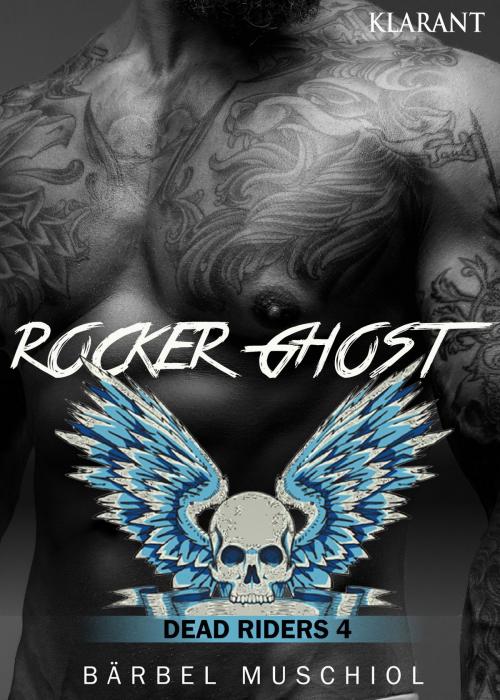 Cover of the book Rocker Ghost. Dead Riders 4 by Bärbel Muschiol, Klarant