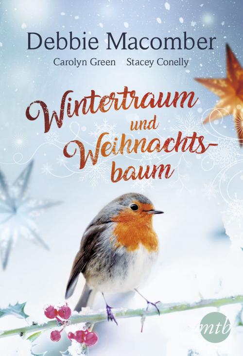 Cover of the book Wintertraum und Weihnachtsbaum by Debbie Macomber, Carolyn Greene, Stacy Connelly, MIRA Taschenbuch