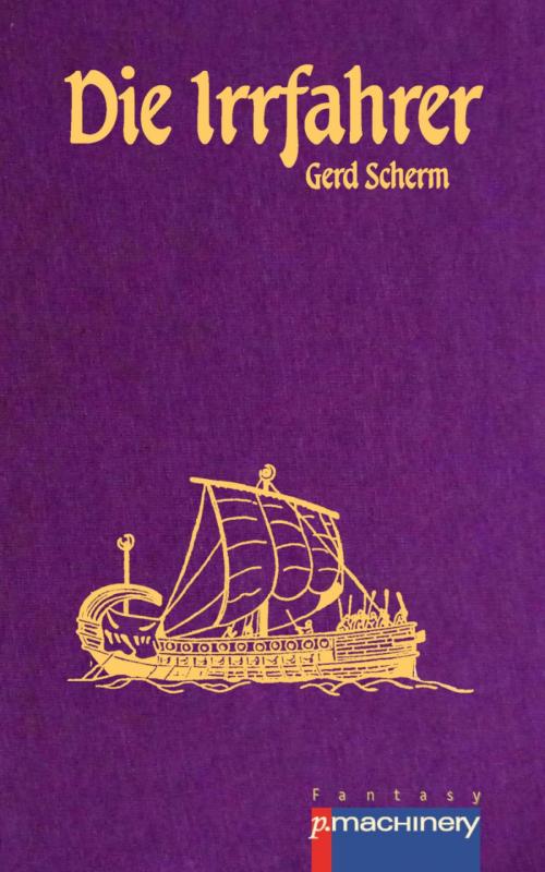 Cover of the book Die Irrfahrer by Gerd Scherm, p.machinery