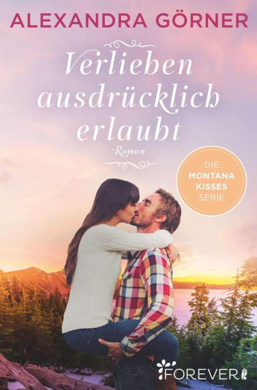Cover of the book Verlieben ausdrücklich erlaubt by Alexandra Görner, Forever