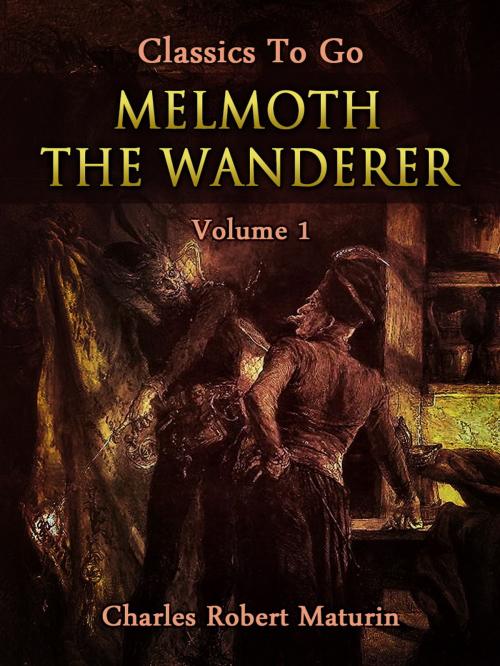 Cover of the book Melmoth the Wanderer Vol. 1 (of 4) by Charles Robert Maturin, Otbebookpublishing