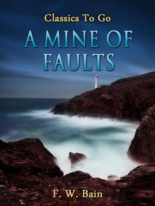 Cover of the book A Mine of Faults by F. W. Bain, Otbebookpublishing