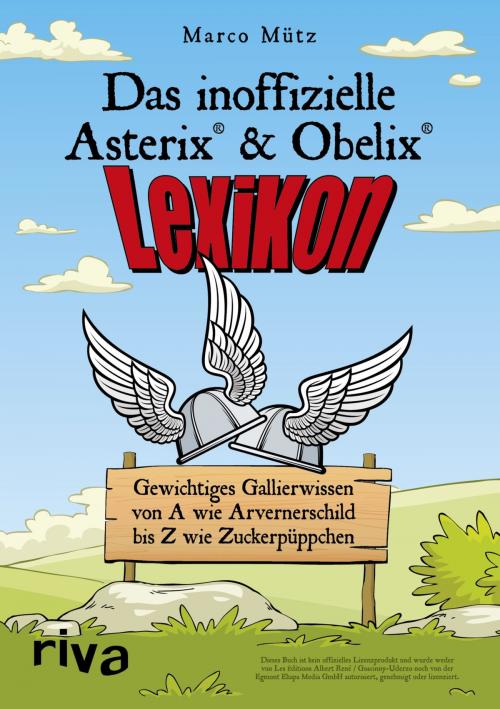 Cover of the book Das inoffizielle Asterix®-&-Obelix®-Lexikon by Marco Mütz, riva Verlag