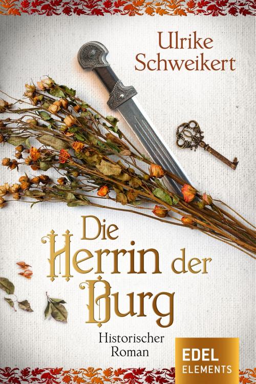 Cover of the book Die Herrin der Burg by Ulrike Schweikert, Edel Elements