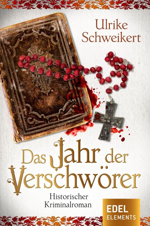 Cover of the book Das Jahr der Verschwörer by Ulrike Schweikert, Edel Elements