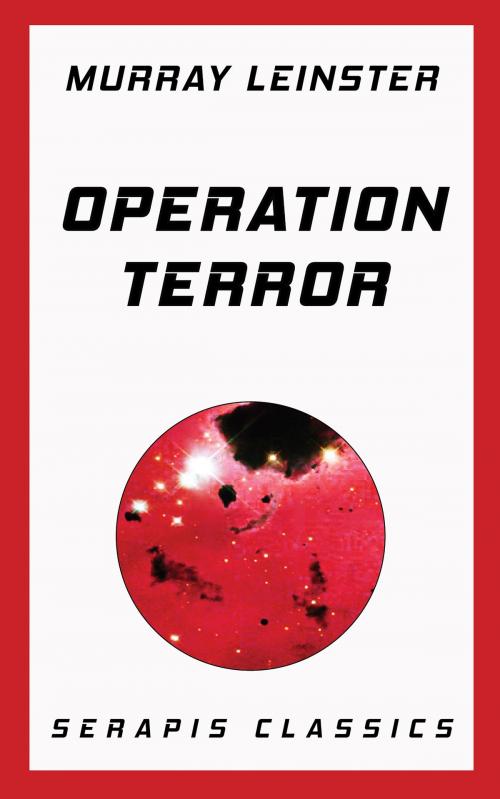 Cover of the book Operation Terror (Serapis Classics) by Murray Leinster, Serapis Classics
