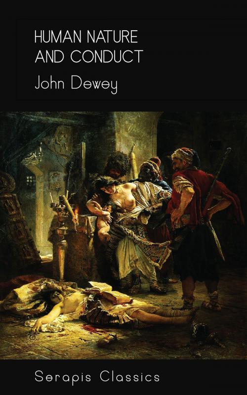 Cover of the book Human Nature and Conduct (Serapis Classics) by John Dewey, Serapis Classics