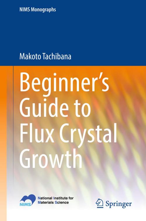 Cover of the book Beginner’s Guide to Flux Crystal Growth by Makoto Tachibana, Springer Japan
