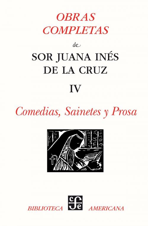 Cover of the book Obras completas, IV by Sor Juana Inés de la Cruz, Fondo de Cultura Económica