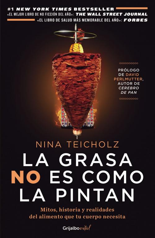Cover of the book La grasa no es como la pintan (Colección Vital) by Nina Teicholz, Penguin Random House Grupo Editorial México