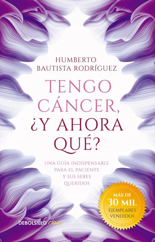 Cover of the book Tengo cáncer, ¿y ahora qué? by Humberto Bautista Rodríguez, Penguin Random House Grupo Editorial México