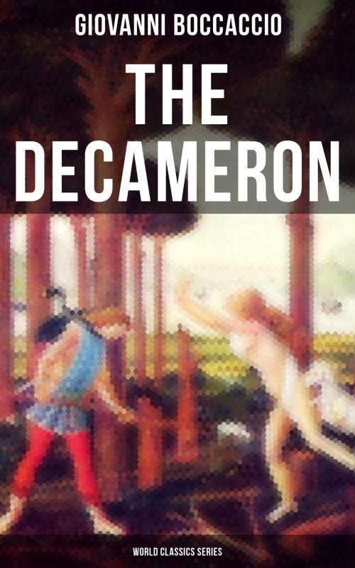 Cover of the book The Decameron (World Classics Series) by Giovanni Boccaccio, Musaicum Books