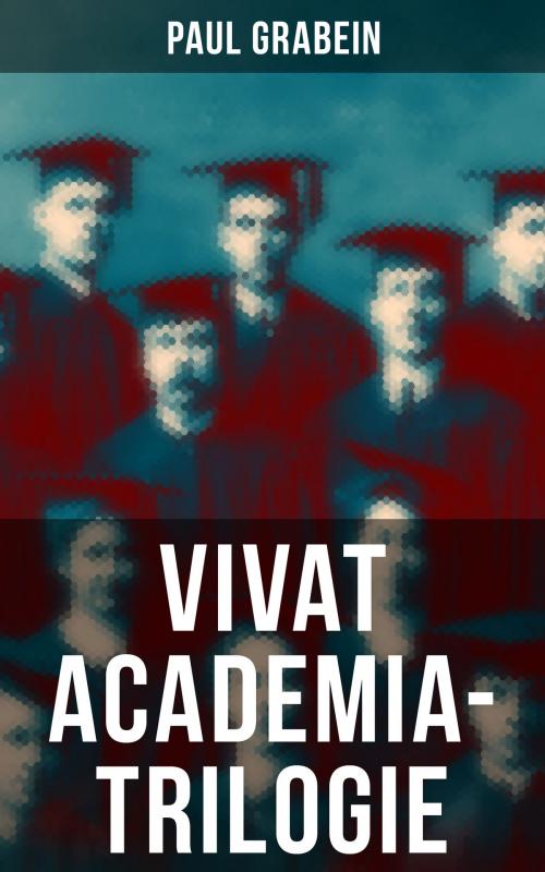 Cover of the book Vivat Academia-Trilogie by Paul Grabein, Musaicum Books