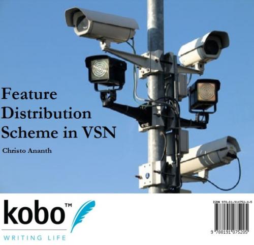 Cover of the book Feature Distribution Scheme in VSN by Christo Ananth, Rakuten Kobo Inc. Publishing