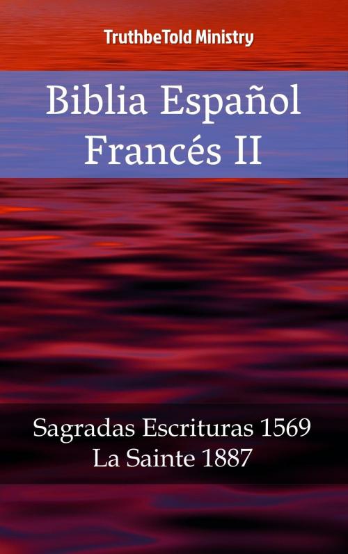 Cover of the book Biblia Español Francés II by TruthBeTold Ministry, PublishDrive