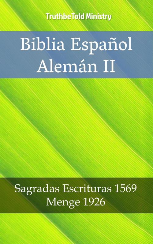 Cover of the book Biblia Español Alemán II by TruthBeTold Ministry, PublishDrive
