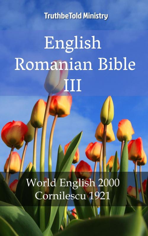 Cover of the book English Romanian Bible III by TruthBeTold Ministry, PublishDrive