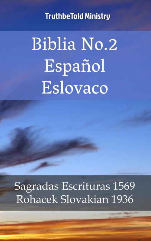 Cover of the book Biblia No.2 Español Eslovaco by TruthBeTold Ministry, PublishDrive