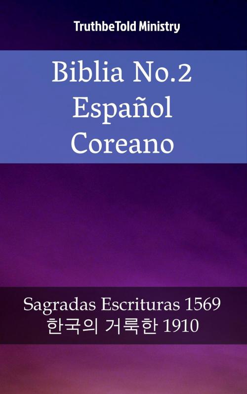 Cover of the book Biblia No.2 Español Coreano by TruthBeTold Ministry, PublishDrive