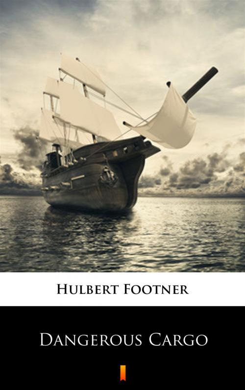 Cover of the book Dangerous Cargo by Hulbert Footner, Ktoczyta.pl