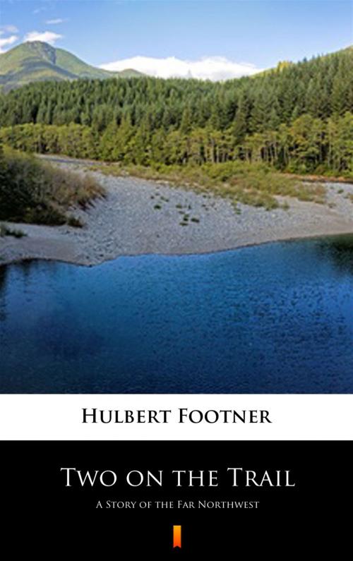 Cover of the book Two on the Trail by Hulbert Footner, Ktoczyta.pl