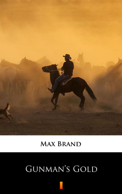 Cover of the book Gunman’s Gold by Max Brand, Ktoczyta.pl