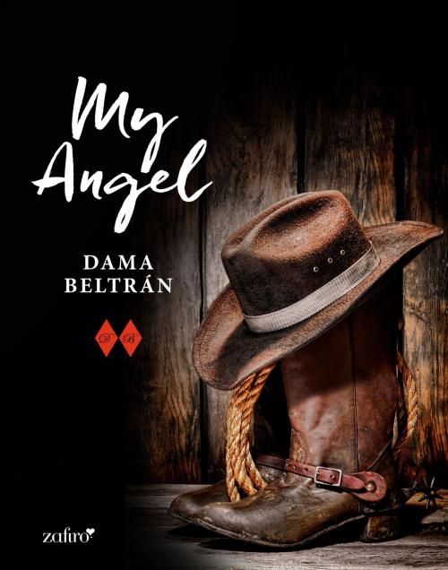 Cover of the book My Angel by Dama Beltrán, Grupo Planeta