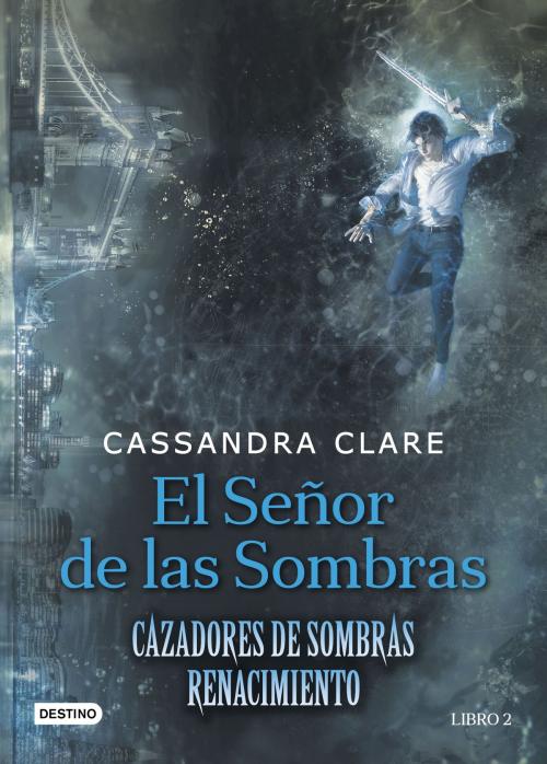 Cover of the book El señor de las sombras by Cassandra Clare, Grupo Planeta