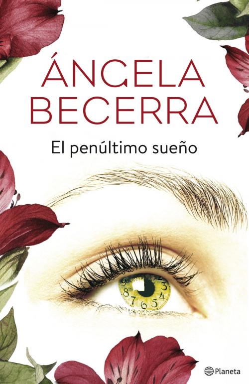 Cover of the book El penúltimo sueño by Ángela Becerra, Grupo Planeta