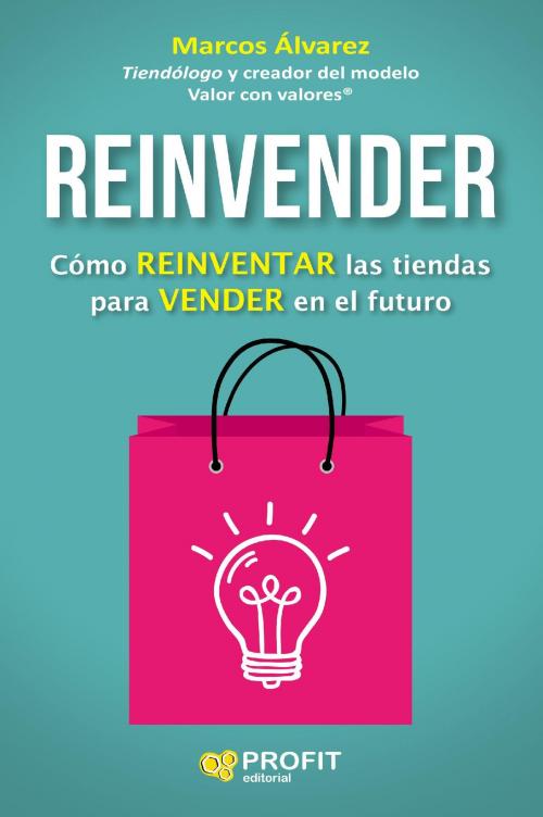 Cover of the book Reinvender by Marcos Álvarez Orozco, Profit Editorial