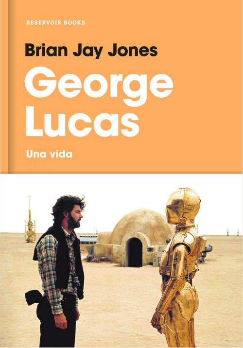 Cover of the book George Lucas by Brian Jay Jones, Penguin Random House Grupo Editorial España