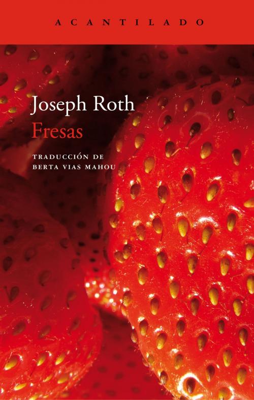 Cover of the book Fresas by Joseph Roth, Acantilado