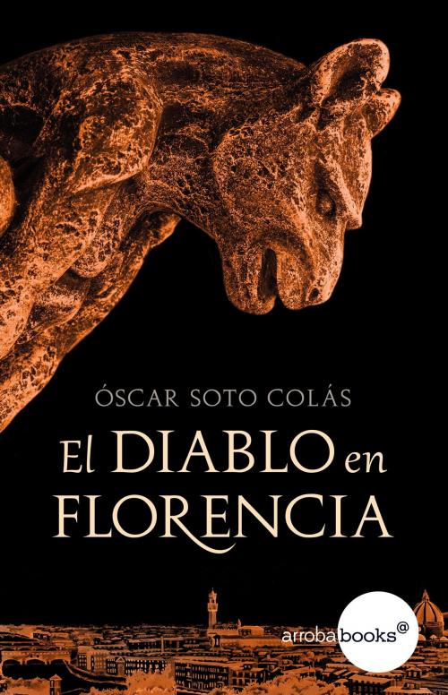 Cover of the book El diablo en Florencia by Óscar Soto Colás, Círculo de Lectores