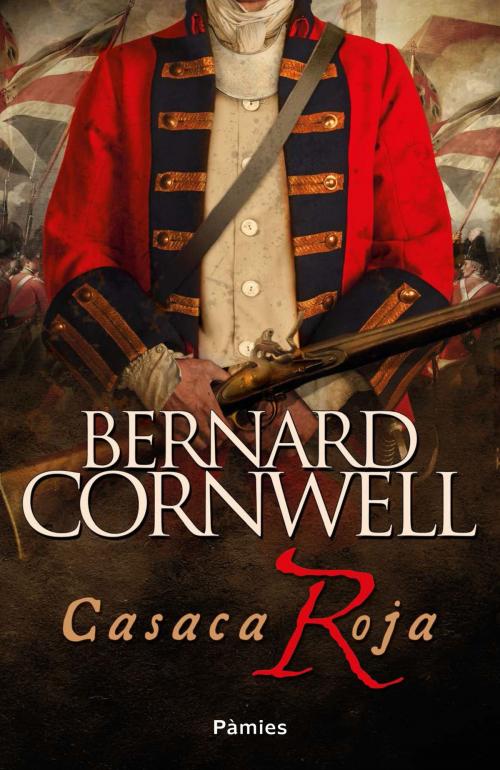 Cover of the book Casaca roja by Bernard Cornwell, Ediciones Pàmies