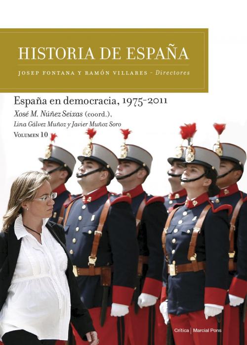Cover of the book España en democracia, 1975-2011 by Xosé M. Núñez Seixas, Lina Gálvez Muñoz, Javier Muñoz Soro, Grupo Planeta