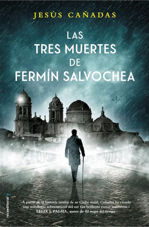 Cover of the book Las tres muertes de Fermin Salvochea by Jesús Cañadas, Roca Editorial de Libros