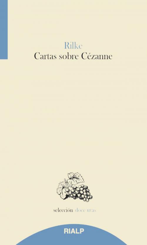 Cover of the book Cartas sobre Cézanne by Rainer Maria Rilke, Ediciones Rialp