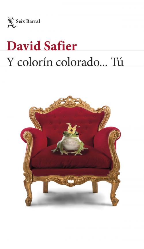 Cover of the book Y colorín colorado... Tú by David Safier, Grupo Planeta