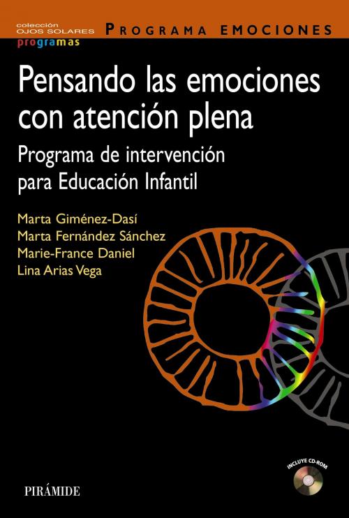 Cover of the book Pensando las emociones con atención plena by Marta Fernández Sánchez, Lina Arias Vega, Marie-France Daniel, Marta Giménez-Dasí, Ediciones Pirámide