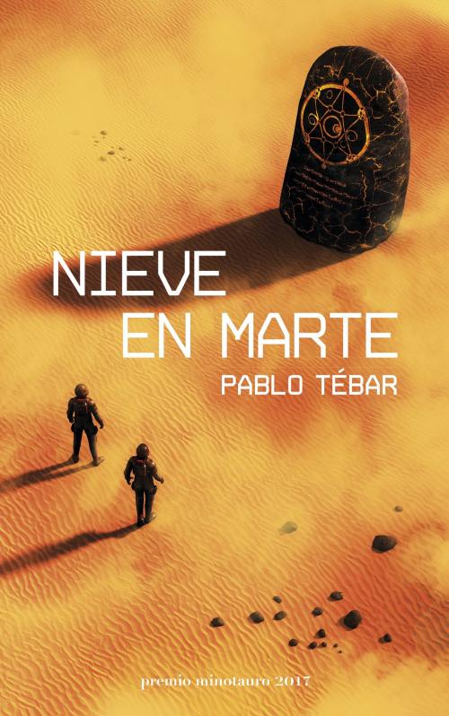 Cover of the book Nieve en Marte by Pablo Tébar Goyanes, Grupo Planeta