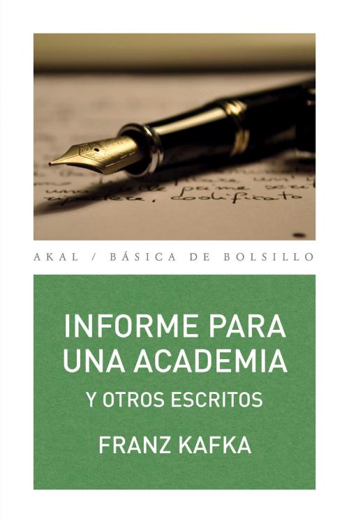 Cover of the book Informe para una academia by Franz Kafka, Ediciones Akal