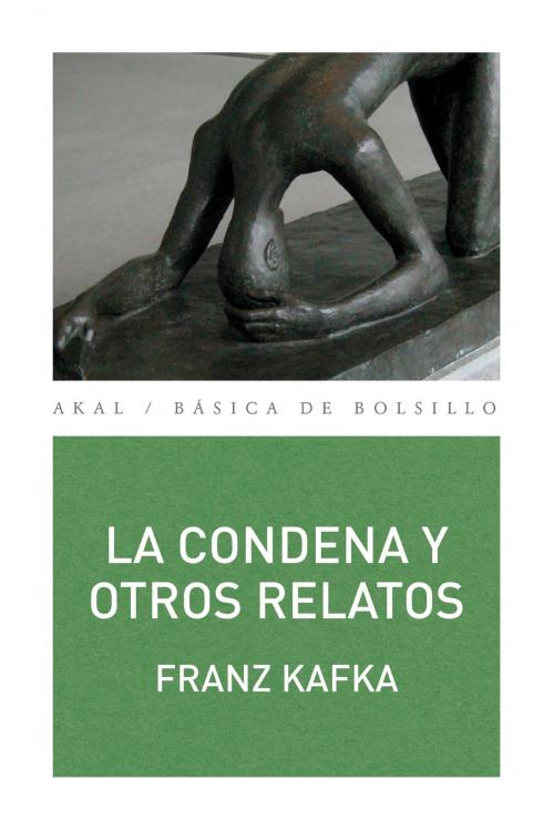 Cover of the book La condena y otros relatos by Franz Kafka, Ediciones Akal