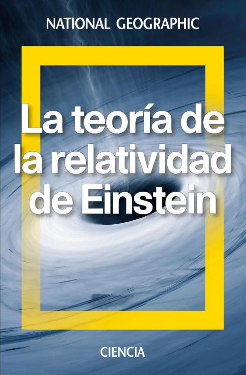 Cover of the book La Teoría de la Relatividad de Einstein by David Blanco, National Geographic