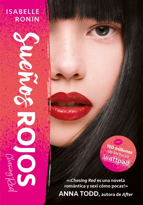 Cover of the book Sueños rojos (Chasing Red 1) by Isabelle Ronin, Penguin Random House Grupo Editorial España