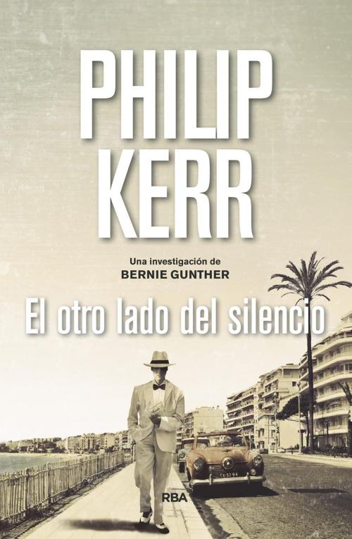 Cover of the book El otro lado del silencio by Philip Kerr, RBA
