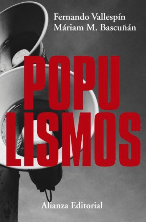 Cover of the book Populismos by Fernando Vallespín, Máriam Martínez-Bascuñán, Alianza Editorial