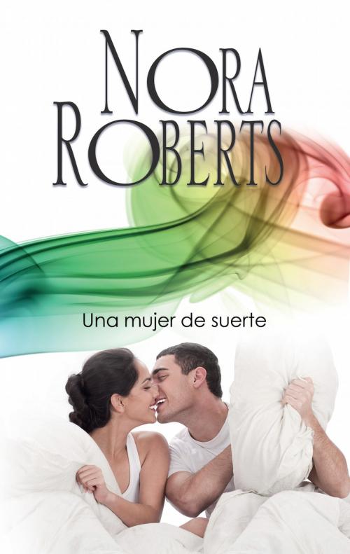 Cover of the book Una mujer de suerte by Nora Roberts, Harlequin, una división de HarperCollins Ibérica, S.A.